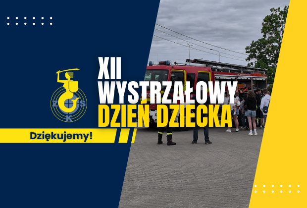 XII Wystrzałowy Dzień Dziecka - dziękujemy!