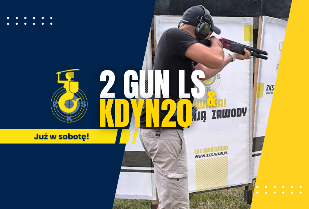 Zawody 2GUN LS i Kdyn20